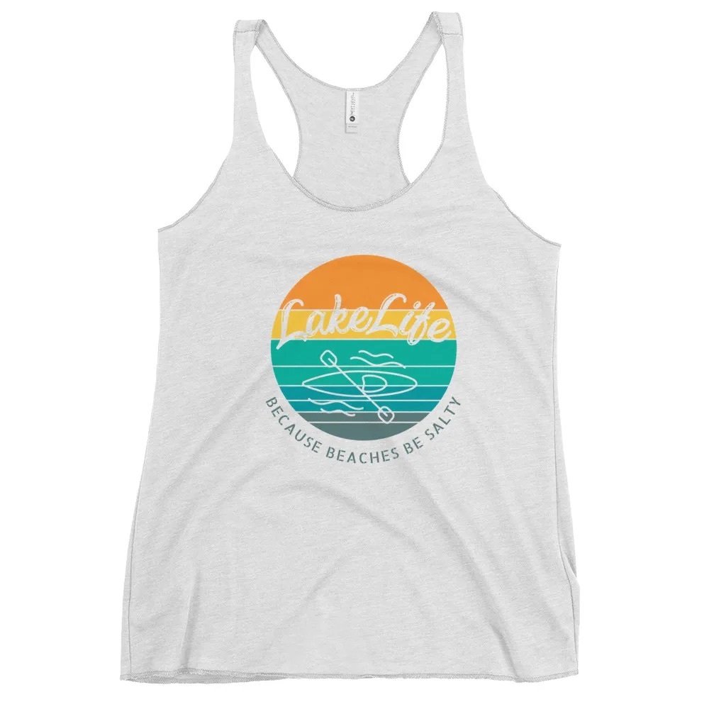 Lake Life because beaches be salty Tank Top